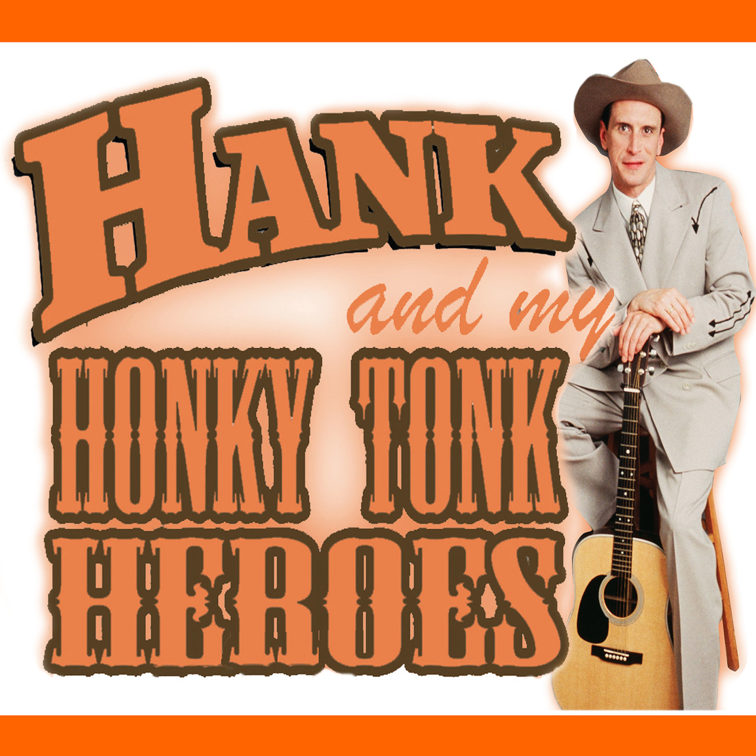 Hank and My Honky Tonk Heroes