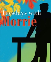 Tuesdays with Morrie