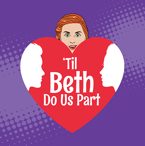 'TIL BETH DO US PART