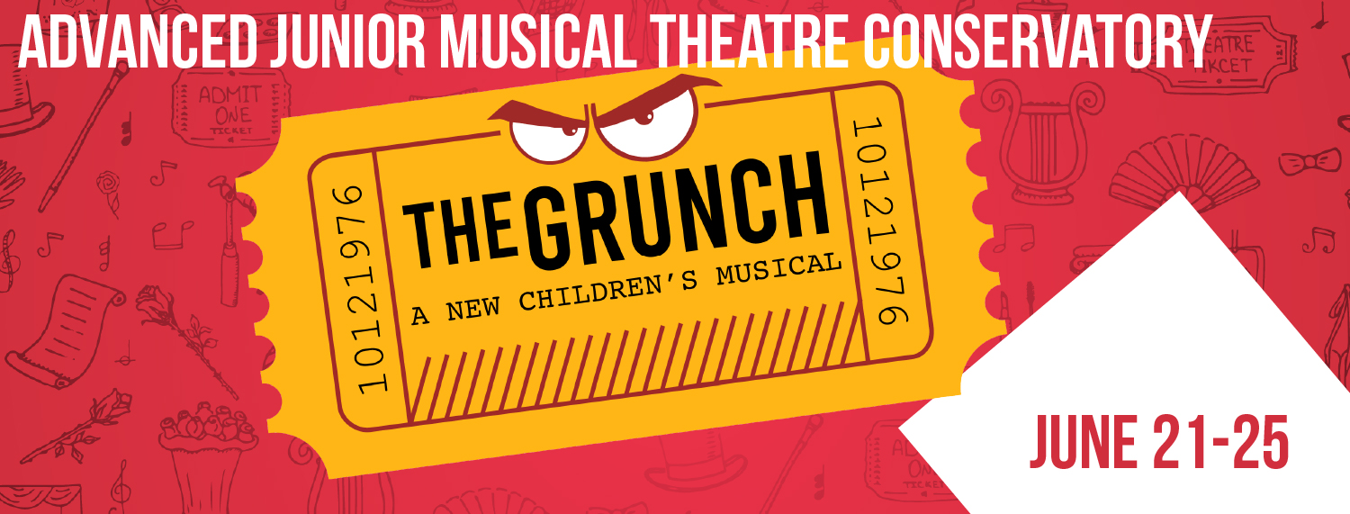 THE GRUNCH A New Children’s Musical